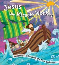 Jesus the Miracle Worker: Book by Harvest House Publishers