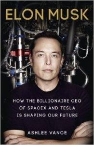 Elon Musk: How the Billionaire CEO of Spacex and Tesla is Shaping Our Future: Book by Ashlee Vance Elon Musk: How the Billionaire CEO of Spacex and Tesla is Shaping Our Future: Book by Ashlee Vance