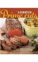 Lobel's Prime Cuts: The Best Meat and Poultry Recipes from America's Master Butchers: Book by Stanley Lobel