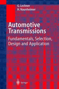 Automotive Transmissions: Fundamentals, Selection, Design and Application: Book by G. Lechner