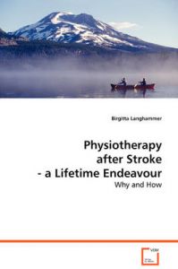 Physiotherapy After Stroke: Book by Birgitta Langhammer