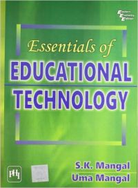 ESSENTIALS OF EDUCATIONAL TECHNOLOGY (English) 1 Edition (Paperback): Book by Mangal Uma ESSENTIALS OF EDUCATIONAL TECHNOLOGY (English) 1 Edition (Paperback): Book by Mangal Uma