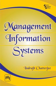 MANAGEMENT INFORMATION SYSTEMS: Book by Indrajit Chatterjee