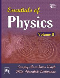 Essentials of Physics: Volume II: Book by WAGH SANJAY MORESHWAR |DESHPANDE DILIP ABASAHEB