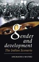 Gender And Development In India: The Indian Scenario: Book by Anuradha Mathu
