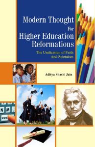 Modern Thought For Higher Education: Book by Aditya Shashi Jain Modern Thought For Higher Education: Book by Aditya Shashi Jain