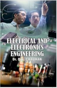 Electrical And Electronics Engineering (English) (Paperback): Book by Dr. D.K. CHAUHAN Electrical And Electronics Engineering (English) (Paperback): Book by Dr. D.K. CHAUHAN