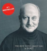 The Best Thing about You is You! (English) (Paperback): Book by Anupam Kher