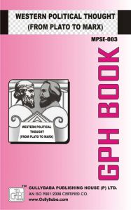 MPSE003 Western Political Thought (IGNOU Help book for MPSE-003 in English Medium): Book by GPH Panel of Experts MPSE003 Western Political Thought (IGNOU Help book for MPSE-003 in English Medium): Book by GPH Panel of Experts