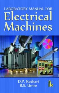Laboratory Manual for Electrical Machines: Book by D. P. Kothari