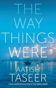 The Way Things Were (English) (Hardcover): Book by Aatish Taseer The Way Things Were (English) (Hardcover): Book by Aatish Taseer