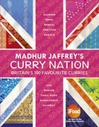Madhur Jaffrey's Curry Nation: Book by Madhur Jaffrey Madhur Jaffrey's Curry Nation: Book by Madhur Jaffrey