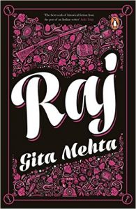 Raj: Book by Gita Mehta Raj: Book by Gita Mehta