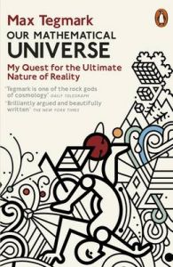 Our Mathematical Universe: My Quest for the Ultimate Nature of Reality: Book by Max Tegmark