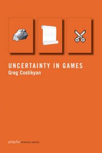 Uncertainty in Games: Book by Greg Costikyan Uncertainty in Games: Book by Greg Costikyan