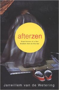 Afterzen: Experiences of a Zen Student Out on His Ear (English) (Hardcover): Book by Janwillem Van De Wetering