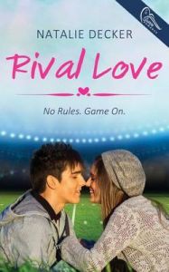 Rival Love: Book by Natalie Decker Rival Love: Book by Natalie Decker