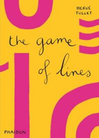 The Game of Lines: Book by Herve Tullet