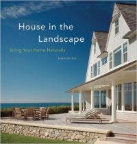 House in the Landscape: Siting Your Home Naturally: Book by Jeremiah Eck House in the Landscape: Siting Your Home Naturally: Book by Jeremiah Eck