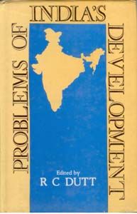 Problems of India's Development (English) (Hardcover): Book by R.C. Dutt