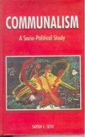 Communalism: A Socio-Political Study: Book by Satish C. Seth Communalism: A Socio-Political Study: Book by Satish C. Seth