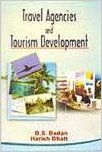 Travel Agencies and Tourism Development: Book by B.S. Badan