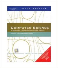 Computer Science: A Structured Programming Approach Using C (English) 3rd Edition (Paperback): Book by Behrouz A. Forouzan, Richard F. Gilberg Computer Science: A Structured Programming Approach Using C (English) 3rd Edition (Paperback): Book by Behrouz A. Forouzan, Richard F. Gilberg