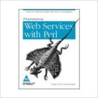 Programming Web Services with Perl, 492 Pages 1st Edition (English) 1st Edition: Book by Bob Fox Christopher Buechler James Pyles Murray Gordon