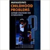 Managing childhood problems support strategies and interventions 01 Edition: Book by G. Narayana Reddy Managing childhood problems support strategies and interventions 01 Edition: Book by G. Narayana Reddy