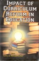 Impact of Curriculum Reforms In Education: Book by Sarita & Monika Impact of Curriculum Reforms In Education: Book by Sarita & Monika