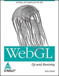 WebGL: Up and Running (English): Book by Tony Parisi