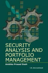 Security Analysis and Portfolio Management: Book by Ambika Prasad Dash