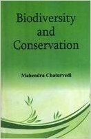 Biodiversity and Conservation (English) 1st Edition (Hardcover): Book by Mahendra Chaturvedi Biodiversity and Conservation (English) 1st Edition (Hardcover): Book by Mahendra Chaturvedi