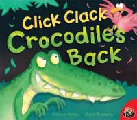 Click Clock Crocodiles Back: Book by Goellebrei demy Click Clock Crocodiles Back: Book by Goellebrei demy