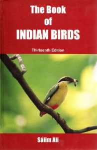 THE BOOK OF INDIAN BIRDS 13/E (English) 13th Edition (Hardcover): Book by Salim Ali THE BOOK OF INDIAN BIRDS 13/E (English) 13th Edition (Hardcover): Book by Salim Ali