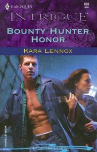 Bounty Hunter Honor: Book by Kara Lennox