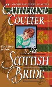 The Scottish Bride: Book by Catherine Coulter The Scottish Bride: Book by Catherine Coulter