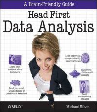 Head First Data Analysis: Book by Michael Milton