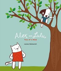 Alex and Lulu: Two of a Kind: Book by Lorena Siminovick Alex and Lulu: Two of a Kind: Book by Lorena Siminovick