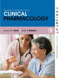 Roach's Introductory Clinical Pharmacology: Book by Susan M. Ford Roach's Introductory Clinical Pharmacology: Book by Susan M. Ford