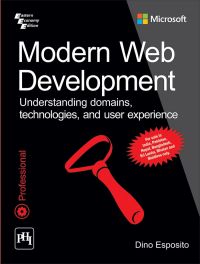 Modern Web Development: Understanding domains, technologies, and user experience: Book by Esposito Dino