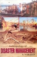 Anthropology of Disaster Management: Book by Sachindra Narayan
