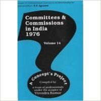 Committees and Commissions in India Vol. 14 :  1976: Book by  Virendra Kumar