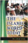The Islamic World Today 01 Edition: Book by Azhar Seikh The Islamic World Today 01 Edition: Book by Azhar Seikh