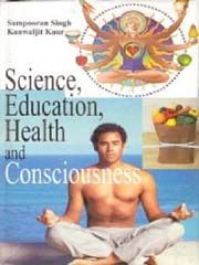 Science Education Health And Consciousness: Book by Sampooran Singh