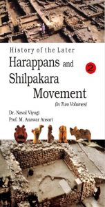 History of The Later Harappans And Shilpakara Movement, Vol. 2: Book by Dr. Naval Viyogi, Prof. M. Anawar Ansari