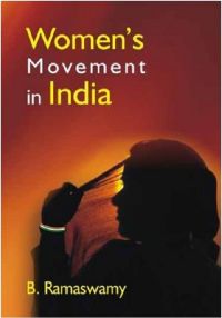 Women's Movement In India: Book by B. Ramaswamy Women's Movement In India: Book by B. Ramaswamy
