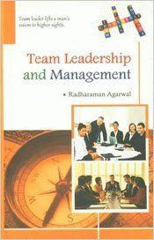 Team leadership and management (English) 1stedition Edition: Book by                                                      Having acquired the professional education and training in Business Management in Birmingham (U.K.),  Radharaman Agarwal  is presently a thoughtful writer. He regularly contributes to leading newspapers and periodicals and has written several books on personality development, self-improvement, ... View More                                                                                                   Having acquired the professional education and training in Business Management in Birmingham (U.K.),  Radharaman Agarwal  is presently a thoughtful writer. He regularly contributes to leading newspapers and periodicals and has written several books on personality development, self-improvement, management and general subjects, in both English and Hindi. Amond his best seller books are 'Dynamics of Personality Development', 'Success Plus', 'Science of Time Management', '5000 Inspiring Quotations' and 'A Treasury of Synonyms and Antonyms (with an index of 10,000 words).'  