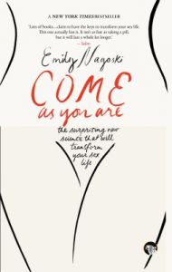Come as You Are : The Surprising New Science That Will Transform Your Sex Life (English) (Paperback): Book by Emily Nagoski