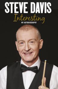Interesting: My Autobiography: Book by Steve Davis Interesting: My Autobiography: Book by Steve Davis